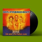LP: Mr. President — «We See The Same Sun» (1996/2020) [Black Vinyl]