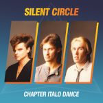 LP: Silent Circle — «Chapter Italo Dance» (1984–91/2020) [Black Vinyl] — изображение 2
